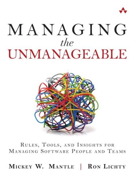 Managing the Unmanageable - Mantle - Books - Pearson Education (US) - 9780321822031 - October 15, 2012