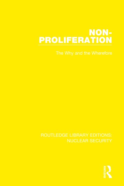 Cover for Stockholm International Peace Research Institute · Non-Proliferation: The Why and the Wherefore - Routledge Library Editions: Nuclear Security (Gebundenes Buch) (2020)