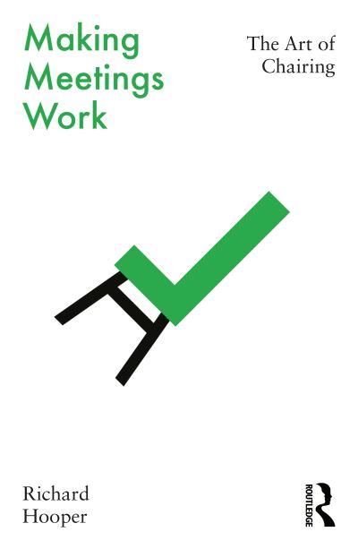 Cover for Richard Hooper · Making Meetings Work: The Art of Chairing (Paperback Book) (2021)