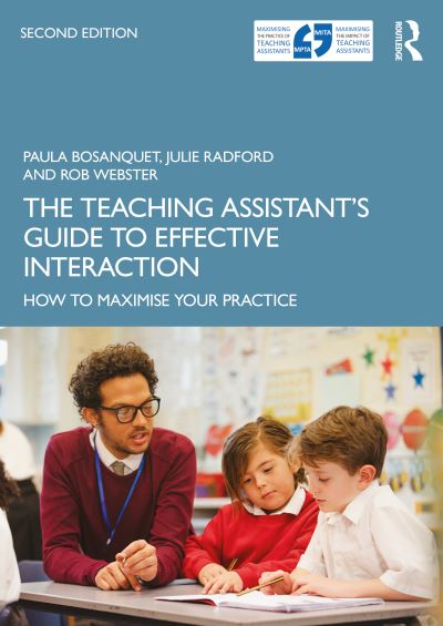 Cover for Bosanquet, Paula (University of East London, UK) · The Teaching Assistant's Guide to Effective Interaction: How to Maximise Your Practice (Pocketbok) (2021)