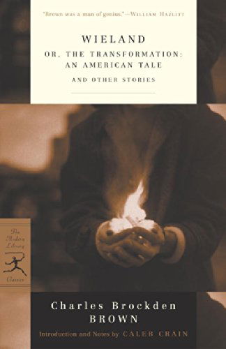 Cover for Charles Brockden Brown · Wieland: Or, the Transformation: an American Tale and Other Stories (Modern Library Classics) (Pocketbok) [New edition] (2002)