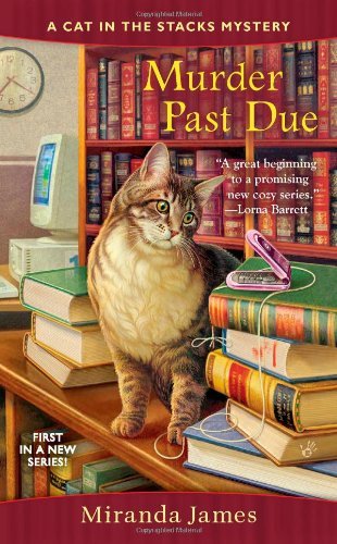 Murder Past Due (Cat in the Stacks Mystery) - Miranda James - Kirjat - Berkley - 9780425236031 - tiistai 3. elokuuta 2010