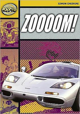 Cover for Simon Cheshire · Rapid Reading: Zoooooom! (Stage 4, Level 4A) - Rapid (Paperback Book) [Revised edition] (2006)