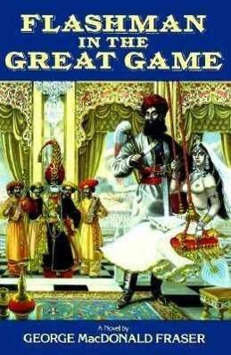 Cover for George Macdonald Fraser · Flashman in the Great Game: a Novel (Paperback Bog) (1989)
