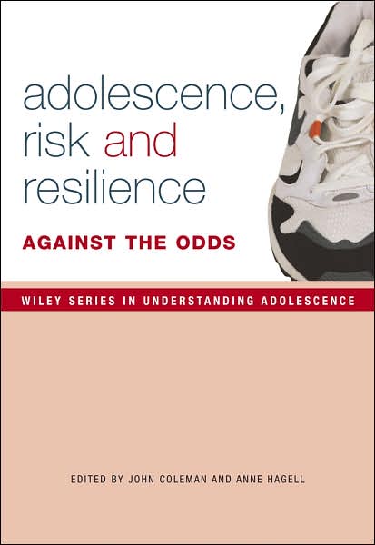 Cover for John Coleman · Adolescence, Risk and Resilience: Against the Odds - Understanding Adolescence (Paperback Book) (2007)