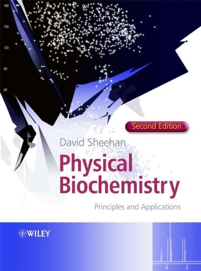 Cover for Sheehan, David (University of Ireland, Cork, Ireland) · Physical Biochemistry: Principles and Applications (Paperback Book) (2009)