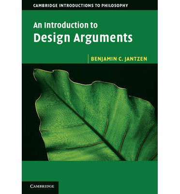 Cover for Jantzen, Benjamin C. (Virginia College of Technology) · An Introduction to Design Arguments - Cambridge Introductions to Philosophy (Paperback Book) (2014)