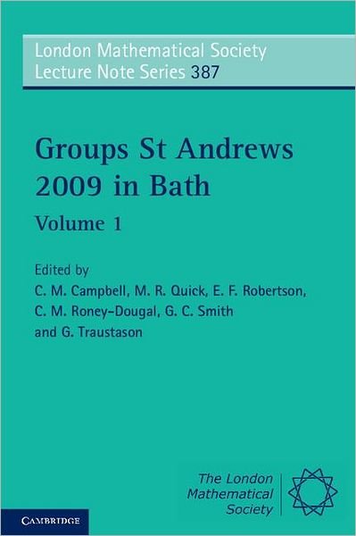 Cover for C M Campbell · Groups St Andrews 2009 in Bath: Volume 1 - London Mathematical Society Lecture Note Series (Pocketbok) (2011)
