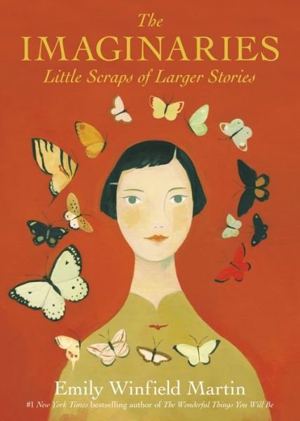 Cover for Emily Winfield Martin · The Imaginaries: Little Scraps of Larger Stories (Innbunden bok) (2020)