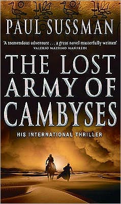 Cover for Paul Sussman · The Lost Army Of Cambyses: a heart-pounding and adrenalin – fuelled adventure thriller set in Egypt (Paperback Book) (2006)