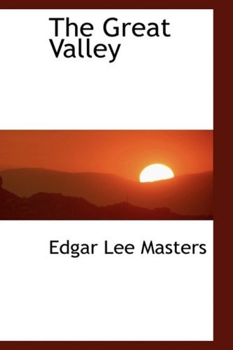 Cover for Edgar Lee Masters · The Great Valley (Paperback Book) (2009)