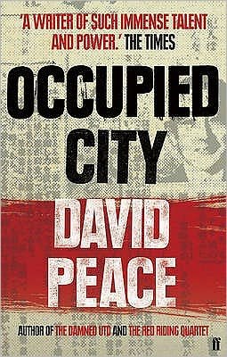 Cover for Peace, David (Author) · Occupied City (Paperback Bog) [Main - Re-issue edition] (2009)