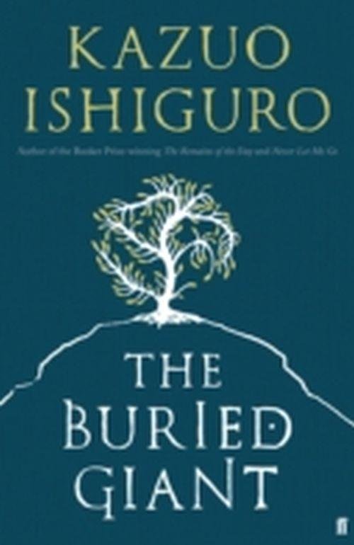 Cover for Kazuo Ishiguro · The Buried Giant (Innbunden bok) (2015)