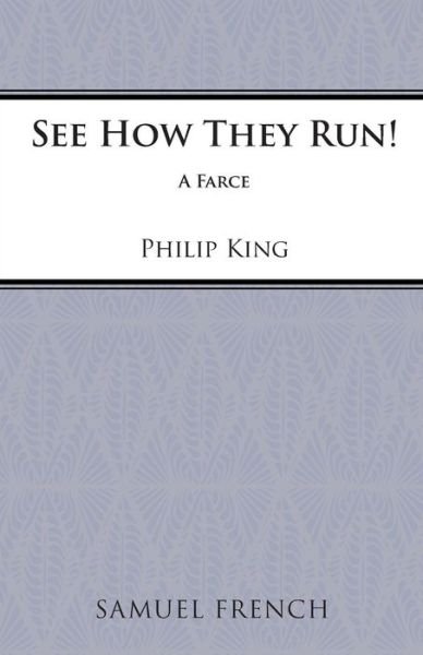 See How They Run: Play - Acting Edition S. - Philip King - Bøger - Samuel French Ltd - 9780573014031 - 4. juni 1946