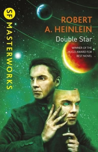 Cover for Robert A. Heinlein · Double Star - S.F. Masterworks (Paperback Bog) (2013)