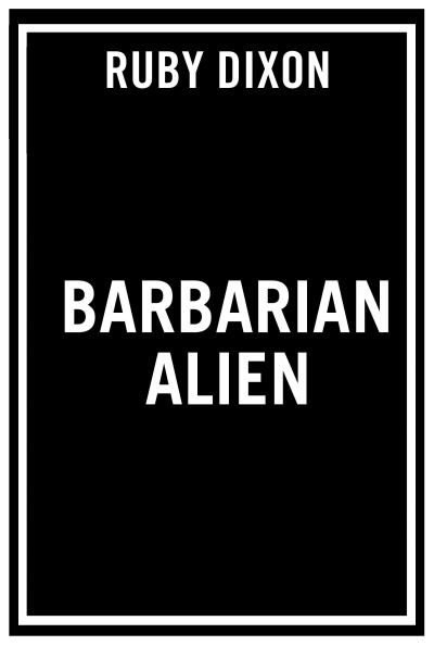 Cover for Ruby Dixon · Barbarian Alien (Paperback Book) (2022)