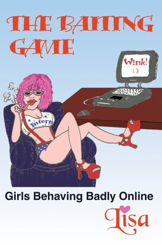 Cover for Lisa · The Baiting Game: Girls Behaving Badly Online (Pocketbok) (2005)