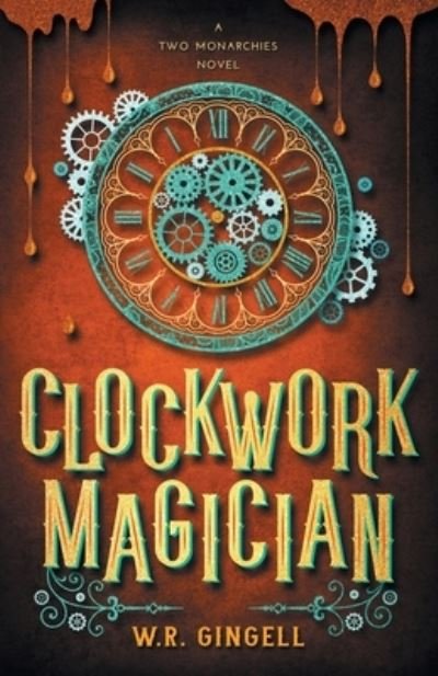 Cover for W R Gingell · Clockwork Magician (Paperback Bog) (2021)