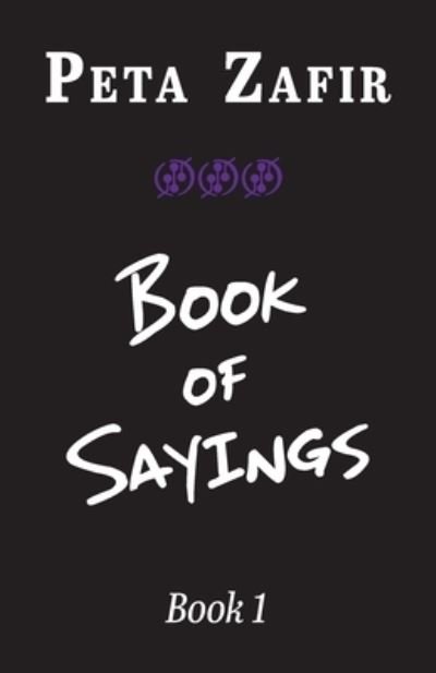 Cover for Peta Zafir · Book of Sayings Book 1 (Paperback Book) (2021)