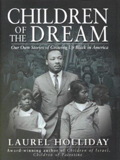 Children of the Dream: Stories of Growing Up Black in America - Children of Conflict S. - Laurel Holliday - Livros - Simon & Schuster - 9780671008031 - 4 de maio de 1999