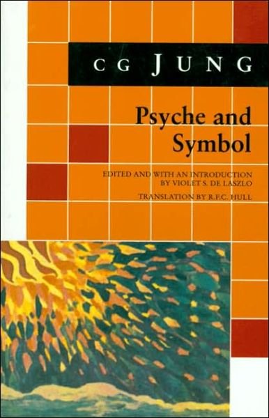 Psyche and Symbol: A Selection from the Writings of C.G. Jung - Bollingen Series - C. G. Jung - Books - The University Press Group Ltd - 9780691019031 - February 1, 1991