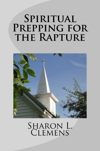Sharon L. Clemens · Spiritual Prepping for the Rapture (Paperback Book) (2014)