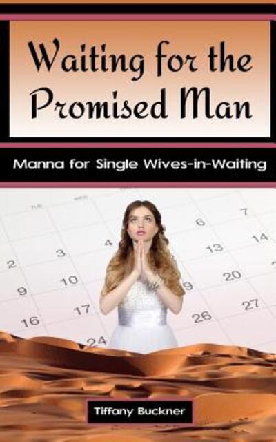 Cover for Tiffany Buckner · Waiting for the Promised Man (Paperback Book) (2015)