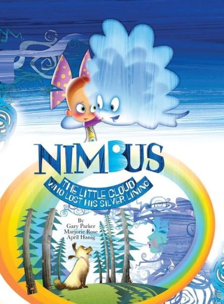 Cover for Gary Parker · Nimbus The Little Cloud Who Lost His Silver Lining (Hardcover Book) (2018)