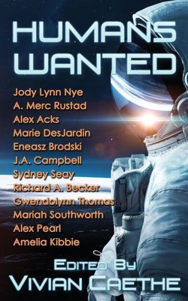 Humans Wanted - Jody Lynn Nye - Books - Cuppatea Publications LLC - 9780692900031 - June 21, 2017