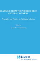 Cover for George M. Von Furstenberg · Learning from the World's Best Central Bankers: Principles and Policies for Subduing Inflation (Hardcover Book) [1998 edition] (1998)