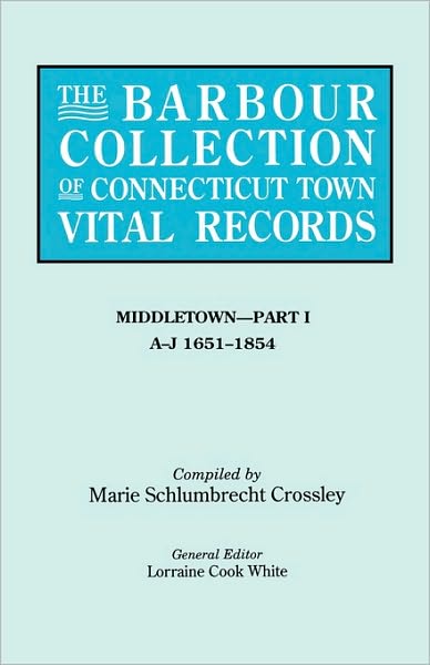 Cover for Lorraine Cook White · The Barbour Collection of Connecticut Town Vital Records. Volume 26: Middletown - Part I, A-j 1651-1854 (Paperback Book) (2010)