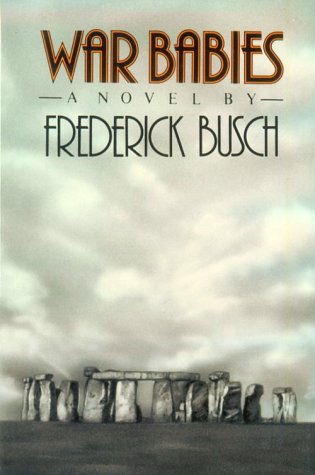 Cover for Frederick Busch · War Babies (Hardcover Book) [First edition] (1990)