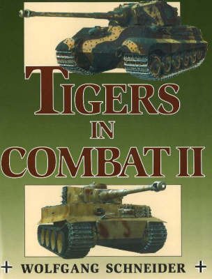 Cover for Wolfgang Schneider · Tigers in Combat (Paperback Book) (2005)