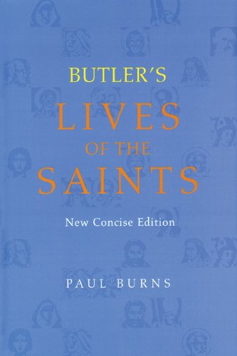 Butler's Lives of the Saints: New Concise Edition - Paul Burns - Książki - Liturgical Press - 9780814629031 - 1 lipca 2003