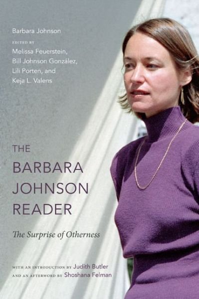 Cover for Barbara Johnson · The Barbara Johnson Reader: The Surprise of Otherness - A John Hope Franklin Center Book (Gebundenes Buch) (2014)