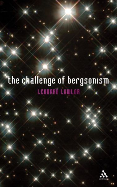 Cover for Leonard Lawlor · The Challenge of Bergsonism (Paperback Book) (2003)