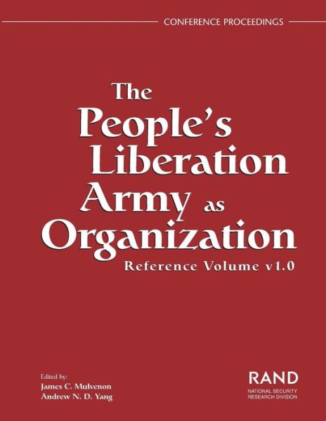 The People's Liberation Army as Organization (Reference Volume) - James C. Mulvenon - Books - RAND - 9780833033031 - December 19, 2002