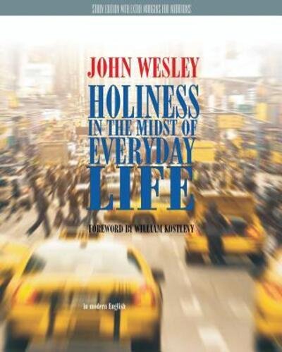 Holiness in the Midst of Everyday Life Study Edition - John Wesley - Bøger - Schmul Publishing Company, Incorporated - 9780880196031 - 30. august 2017