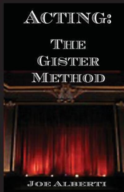 Cover for Joe Alberti · Acting The Gister Method (Paperback Book) (2015)