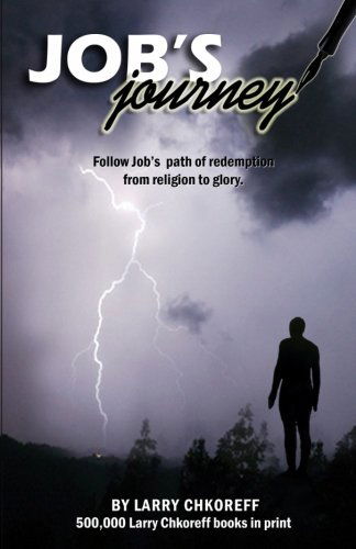 Cover for Larry Chkoreff · Job's Journey: Follow Job's Path of Redemption from Religion to Glory. (Paperback Book) (2011)