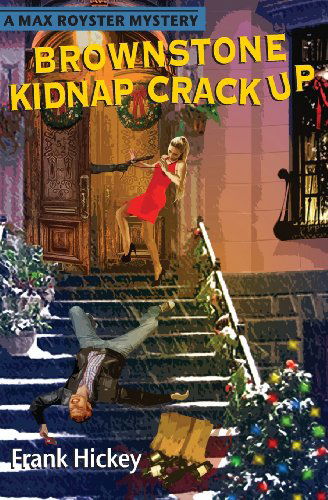 Cover for Frank Hickey · Brownstone Kidnap Crackup (Paperback Book) (2013)