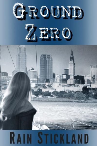 Cover for Rain Stickland · Ground Zero (Paperback Book) (2016)