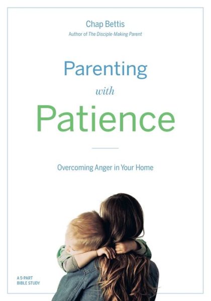 Cover for Chap Bettis · Parenting with Patience (Paperback Book) (2019)