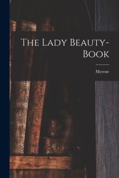 Cover for Myrene · The Lady Beauty-book (Paperback Bog) (2021)
