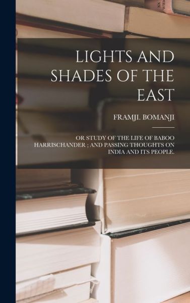 Cover for Framji Bomanji · Lights and Shades of the East (Hardcover Book) (2021)