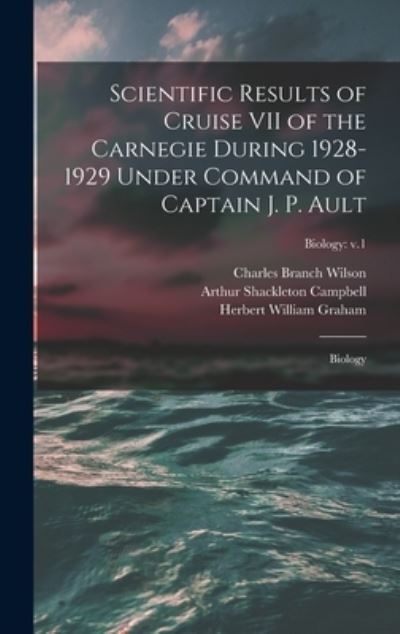 Scientific Results of Cruise VII of the Carnegie During 1928-1929 Under Command of Captain J. P. Ault - LLC Creative Media Partners - Books - Creative Media Partners, LLC - 9781013999031 - September 9, 2021