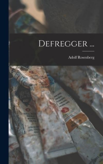 Cover for Adolf Rosenberg · Defregger ... (Book) (2022)