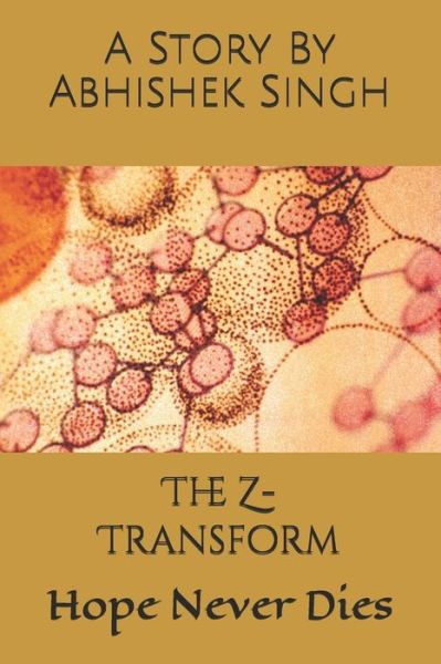 Cover for Abhishek Singh · The Z- Transform (Paperback Book) (2019)