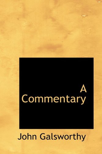 Cover for John Sir Galsworthy · A Commentary (Paperback Book) (2009)