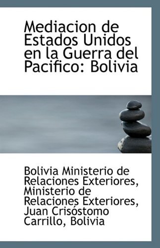 Cover for Min Ministerio De Relaciones Exteriores · Mediacion De Estados Unidos en La Guerra Del Pacifico: Bolivia (Paperback Book) (2009)